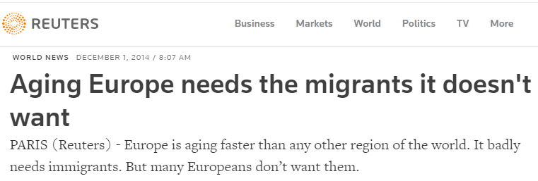 REUTERS: "Aging Europe needs the migrants it doesn't want" - Europe is aging faster than any other region of the world. It badly needs immigrants. But many Europeans don't want them.